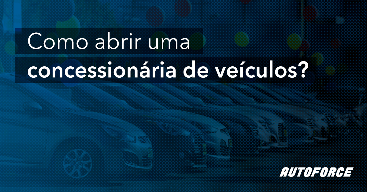 Como abrir uma concessionária de veículos na Era Digital?