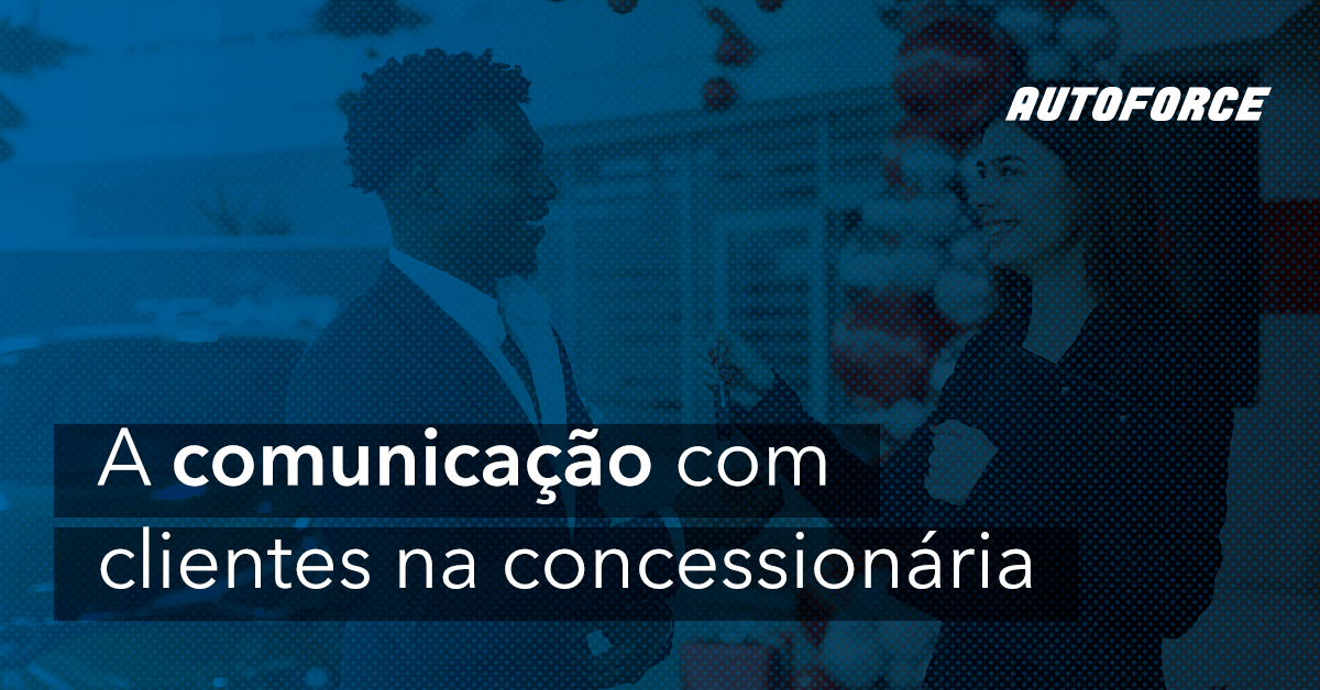 3 erros de comunicação com clientes nas concessionárias