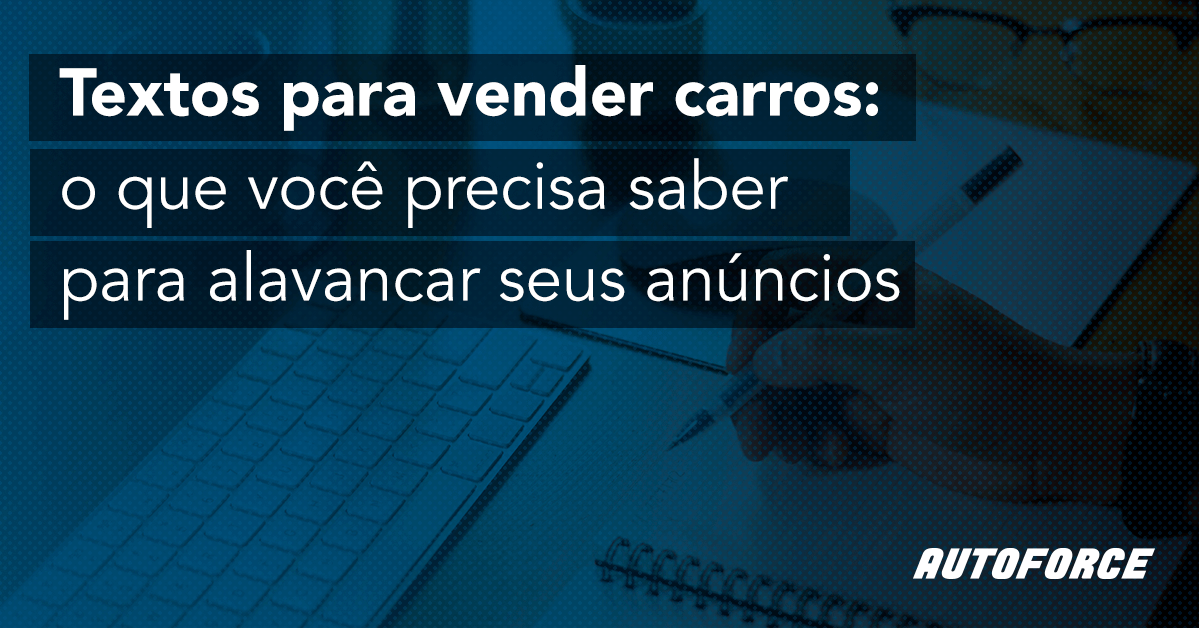 Textos para vender carros saiba como alavancar seus an ncios